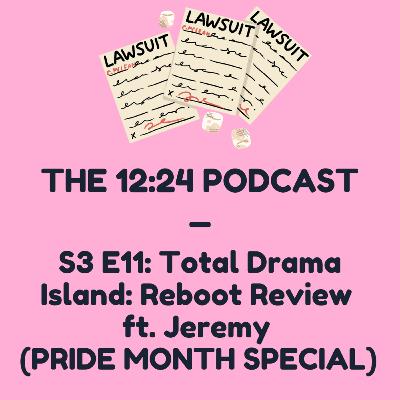 S3 E11: Total Drama Island: Reboot Review ft. Jeremy (PRIDE MONTH SPECIAL)