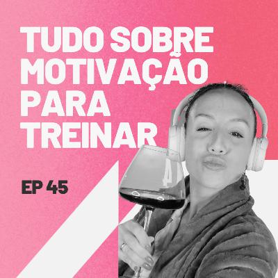 Tudo Sobre Motivação para Treinar