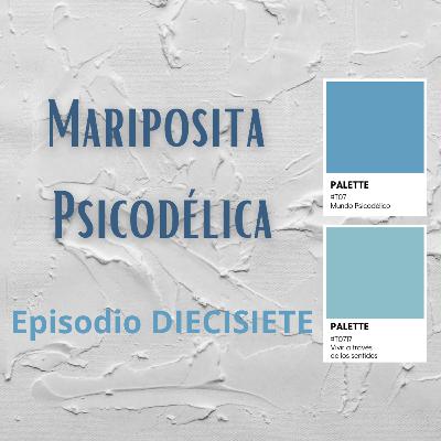 E17 - T07 Mariposita Psicodélica