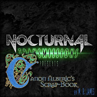 NOCTRANS Ep 211 - Canon Alberic's Scrap-Book