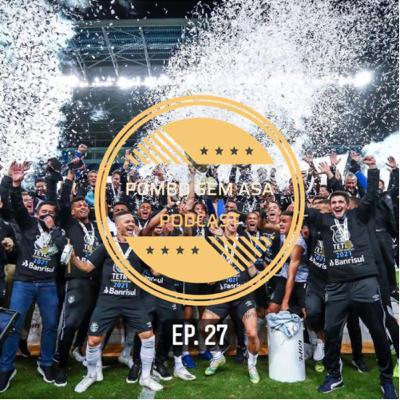 Ep. 27 - Grenal (Parte 2)