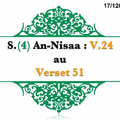 Chapitre 17 Sourate 4 Nisaa V 24 Au V 51 Chapitre 17 Sourate 4 Nisaa V 24 Au V 51