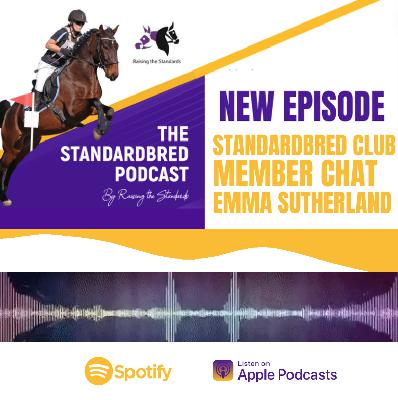 Standardbred Club Member Chat - Emma Sutherland