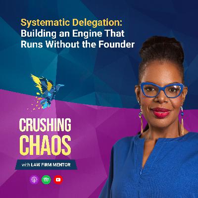Systematic Delegation: Building an Engine That Runs Without the Founder