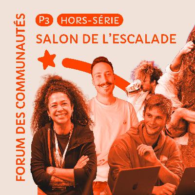 #18 Salon de l'escalade : forum des communautés & créateurs