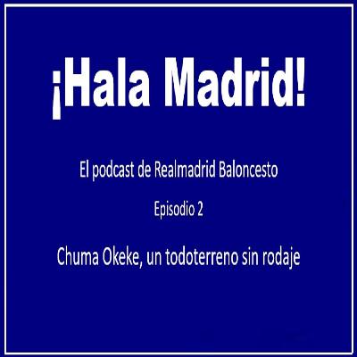Ep. 2: Chuma Okeke, un todoterreno sin rodaje