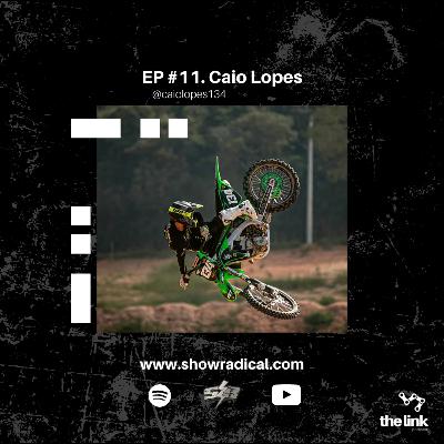 EP #11 - Caio Lopes