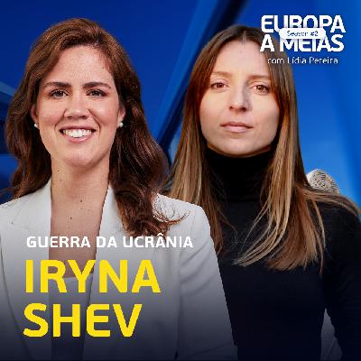 #2.9 A Guerra da Ucrânia com Iryna Shev #2.9 A Guerra da Ucrânia com Iryna Shev