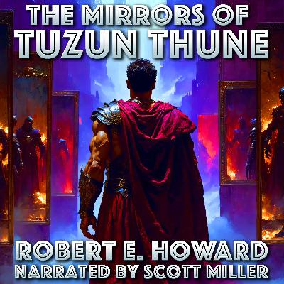 The Mirrors of Tuzun Thune by Robert E. Howard