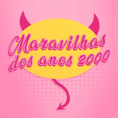 Episódio 47 - Nostalgia dos anos 2000