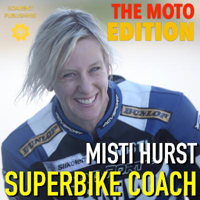 #065 Misti Hurst - Superbike Coaching, Motorcycle Racing, Writing Life in the Fast Lane