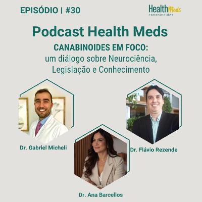#30 | Canabinoides em foco: um diálogo sobre Neurociência, Legislação e Conhecimento #30 | Canabinoides em foco: um diálogo sobre Neurociência, Legislação e Conhecimento