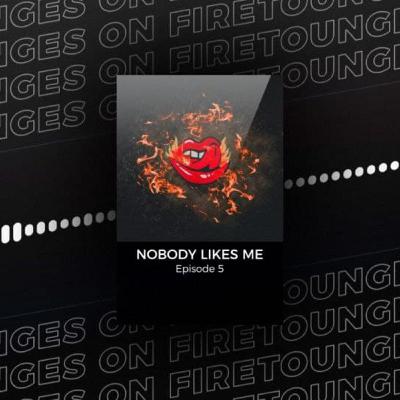 TOF | Episode 5 | Nobody Likes Me