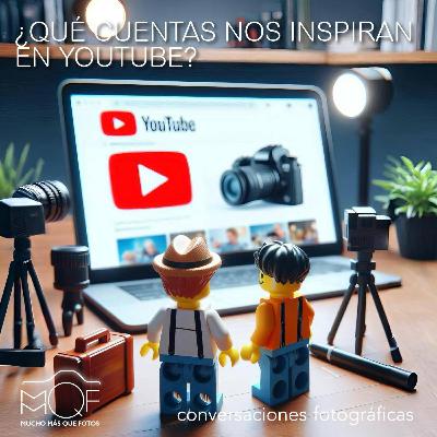 #130 ¿Qué cuentas nos inspiran en YouTube? #130 ¿Qué cuentas nos inspiran en YouTube?