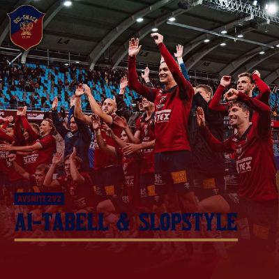292. AI-tabell & slopestyle