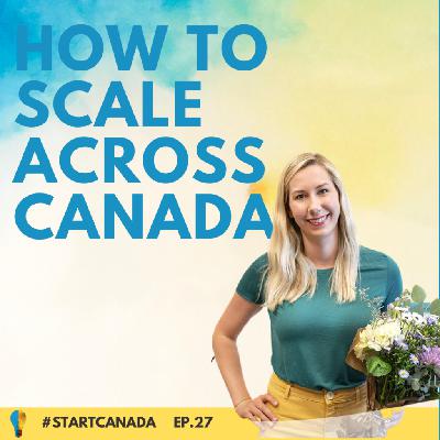 27 – How to Scale Across Canada and Get a Deal on Dragons Den w/ Catherine Metrycki of Callia Flowers