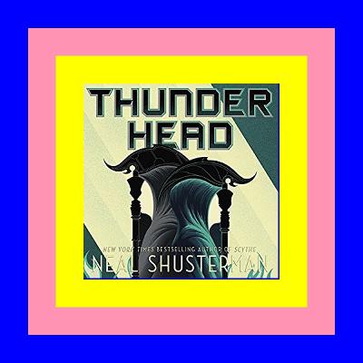[PDF EPuB AudioBook Ebook] Thunderhead (Arc of a Scythe #2) [txt]