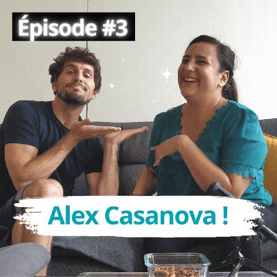 Alex Casanova ! - LCDC #3