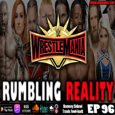 EP 96: Everything You Need To Know Leading Up To Wrestlemania 35.
