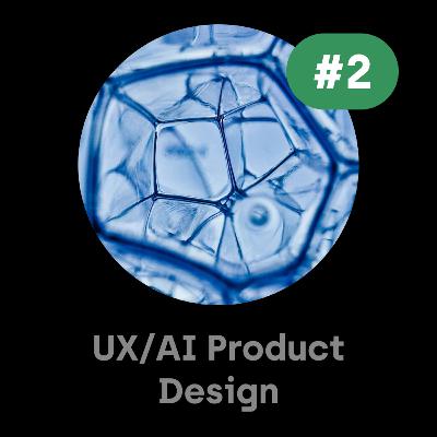 UX/AI #2. Understanding AI and the principles behind it