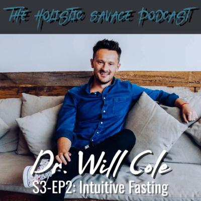 26: Intuitive Fasting with Dr. Will Cole