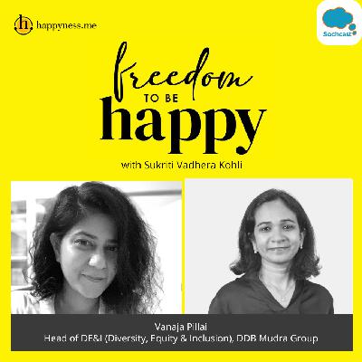 Freedom To Be Happy - Feat. Vanaja Pillai - DDB Mudra Group with Sukriti Vadhera Kohli