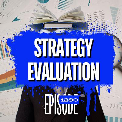 1280 - Is Your Strategy Actually Profitable? The Right Way to Evaluate Your Edge 1280 - Is Your Strategy Actually Profitable? The Right Way to Evaluate Your Edge