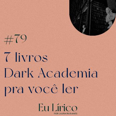#79 Dicas de livros Dark Academia