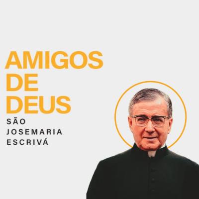 Amigos de Deus (Homilia 2/ Tópico 26) | Pádua Costa | 31 de Maio Amigos de Deus (Homilia 2/ Tópico 26) | Pádua Costa | 31 de Maio