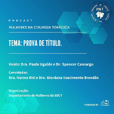 Podcast Mulheres Na Cirurgia Torácica - Prova De Título