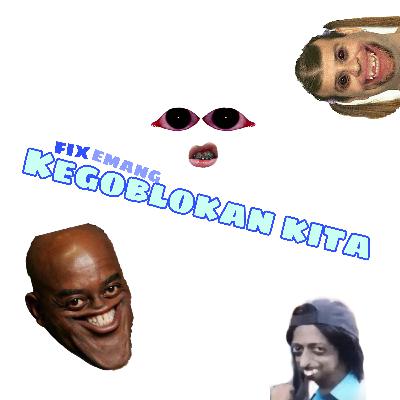 #19 Kegoblokan kita