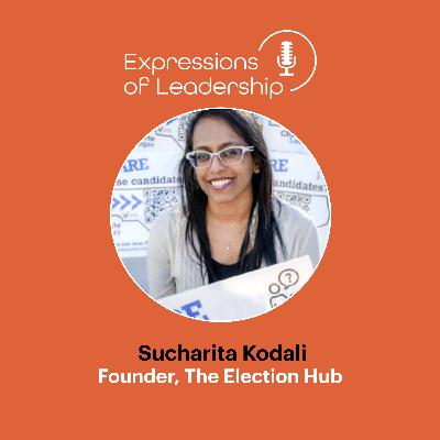 Data, Decisions, and Democracy: Leadership Lessons from Sucharita Kodali of The Election Hub
