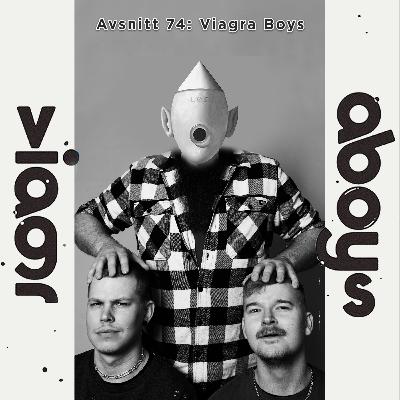 Avsnitt 74: Viagra Boys