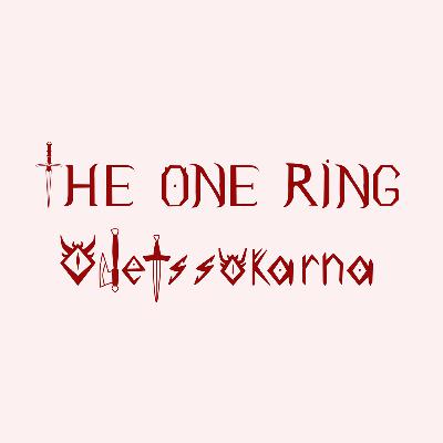 “Du dricker din hela längd av öl, om inte mer." – K02E 123 The One Ring