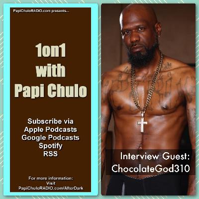 1on1 with Papi Chulo – Special Guest: CHOCOLATEGOD310 [June 22, 2023]