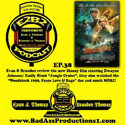 E2B2 Podcast - EP.38 - "Jungle Cruise" E2B2 Podcast - EP.38 - "Jungle Cruise"