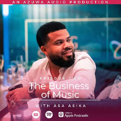 The Business of Music with Asa Asika