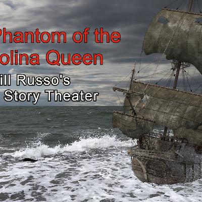 The Phantom of the Carolina Queen The Phantom of the Carolina Queen