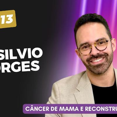 Câncer de mama e reconstrução mamaria (Dr. Silvio Borges) - Podcast Sem Filtro #13