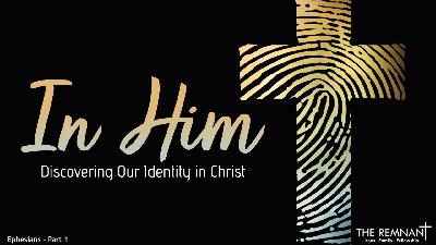 In Him: Discovering Your Identity in Christ In Him: Discovering Your Identity in Christ
