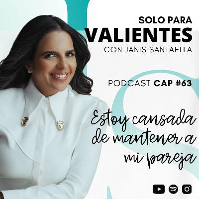 T2 E162: ESTOY CANSADA DE MANTENER A MI PAREJA