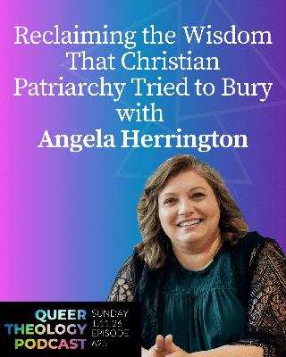 Reclaiming the Wisdom That Christian Patriarchy Tried to Bury with Angela Herrington