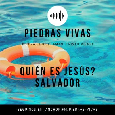 Quién es Jesús? - Salvador