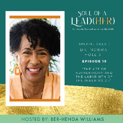 The Art of Authenticity and the Labyrinth of the Inner Voice with Dr. Norma Hollis