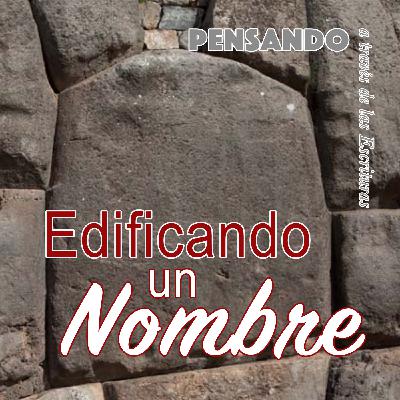 Edificando un nombre