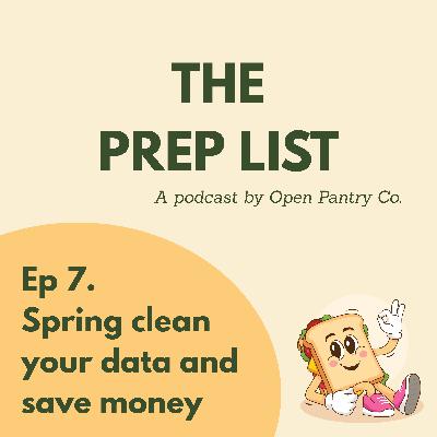 Episode 7: Spring Clean your data and save money