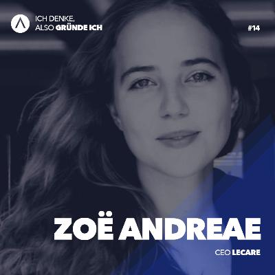 Episode #14 mit Zoë Andreae, LECARE