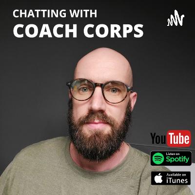 Chatting with Coach Corps: Episode 2 ft Jacob Raize