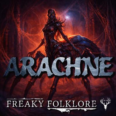 ARACHNE – The Weaver Who Told the Truth and Was Cursed to Become a Spider