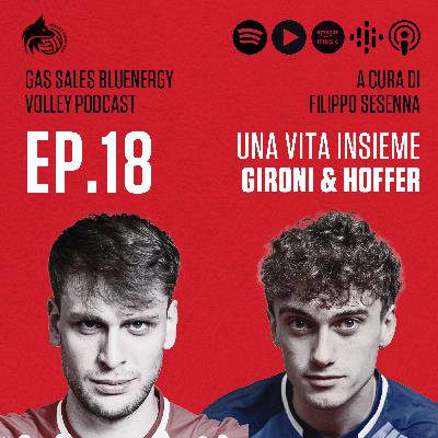 #18 | Fabrizio Gironi e Nicolò Hoffer a Gas Sales Bluenergy Volley Podcast